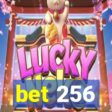 bet 256