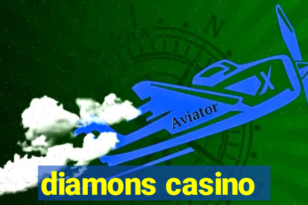 diamons casino