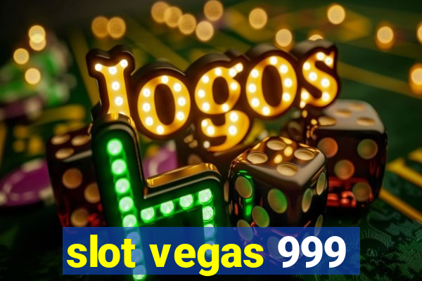 slot vegas 999