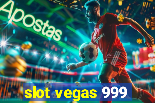 slot vegas 999