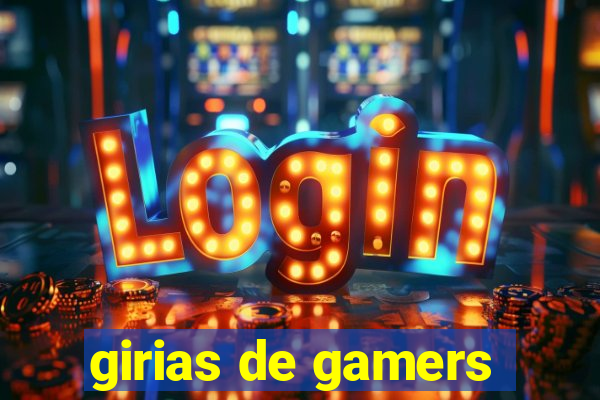 girias de gamers