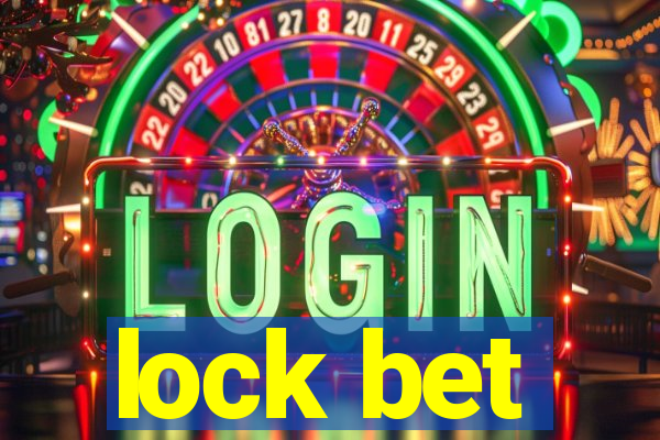 lock bet