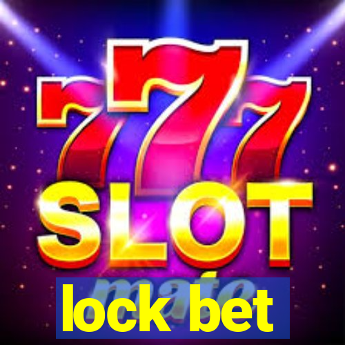 lock bet