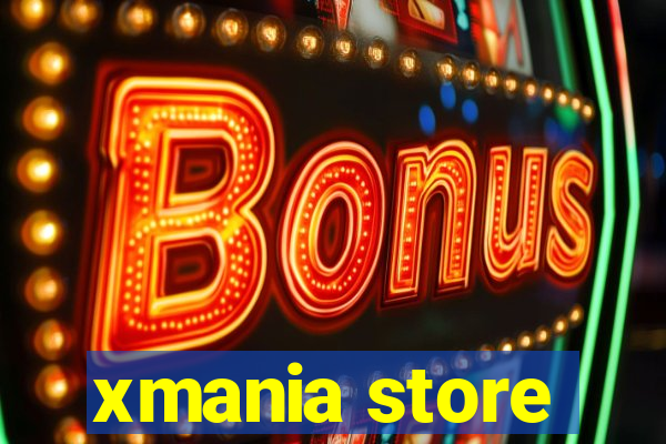 xmania store