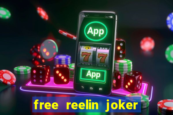 free reelin joker 1000 slot free play