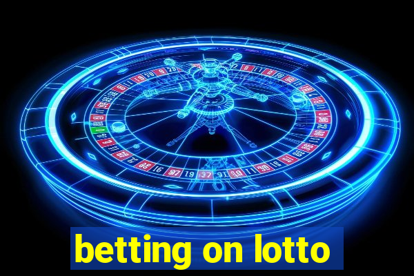 betting on lotto