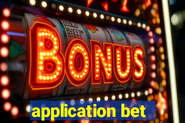 application bet