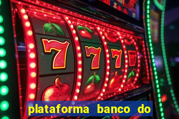 plataforma banco do brasil 777 bet