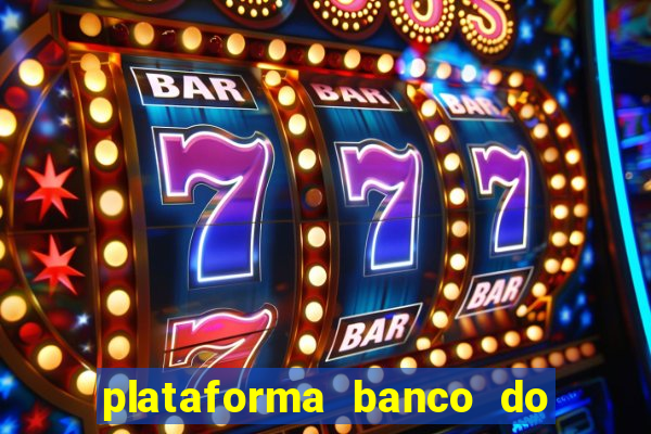 plataforma banco do brasil 777 bet