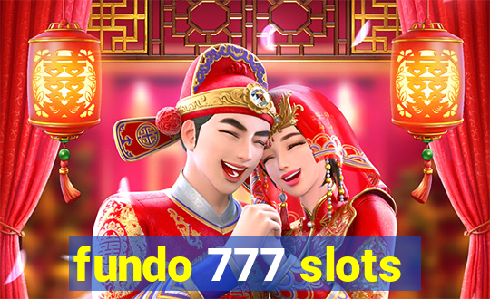 fundo 777 slots