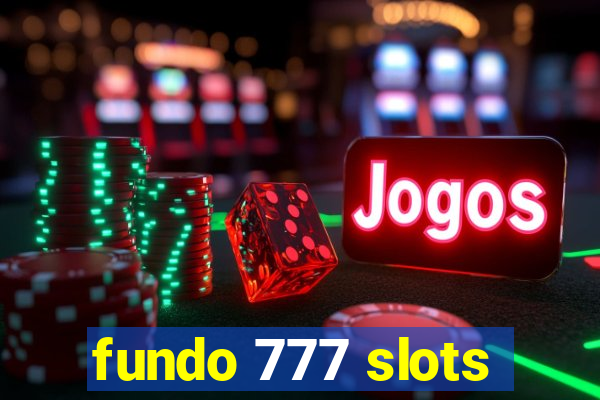 fundo 777 slots