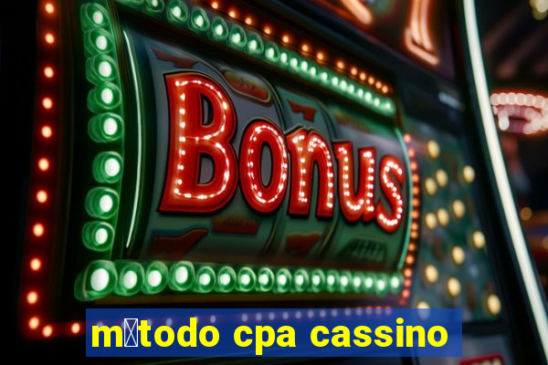 m茅todo cpa cassino