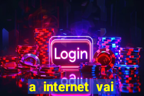 a internet vai acabar em 2024