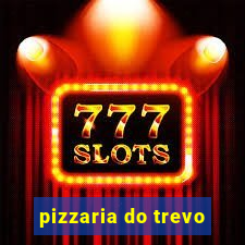 pizzaria do trevo