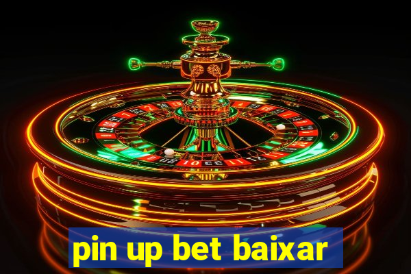 pin up bet baixar