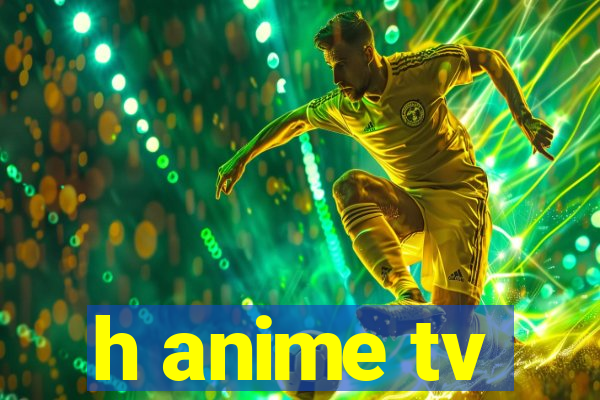 h anime tv