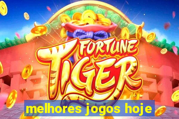 melhores jogos hoje