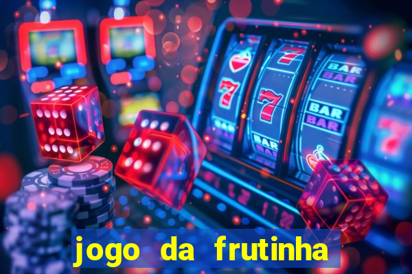 jogo da frutinha paga mesmo