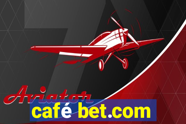 café bet.com