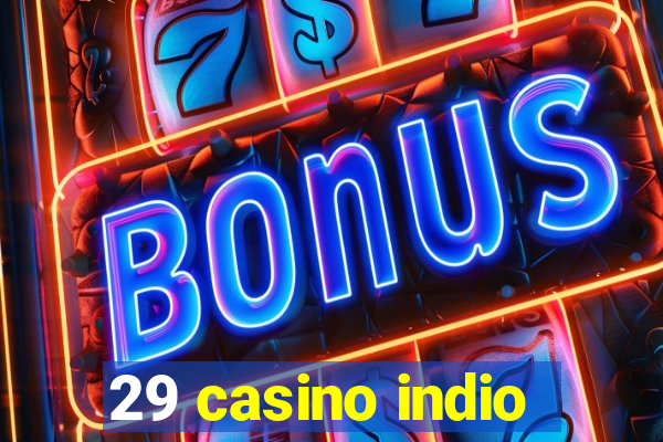 29 casino indio