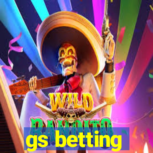 gs betting