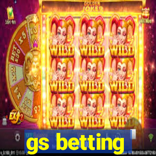 gs betting