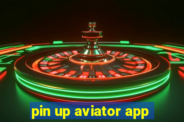 pin up aviator app