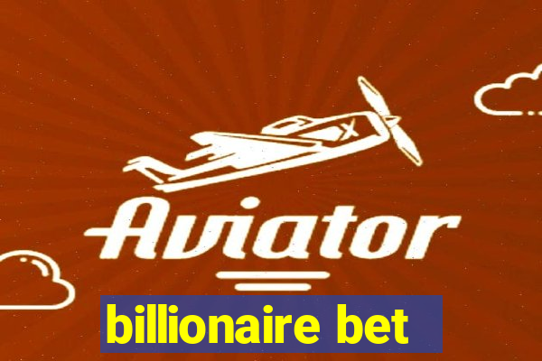 billionaire bet