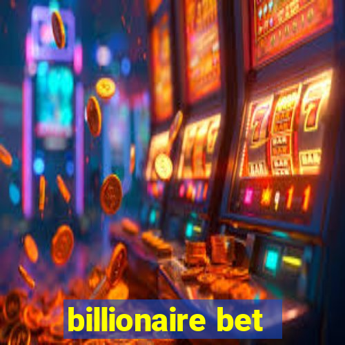 billionaire bet