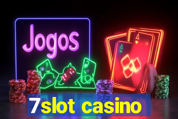 7slot casino