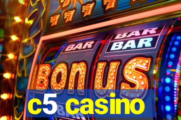 c5 casino