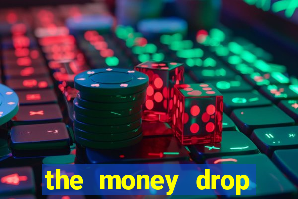 the money drop live casino