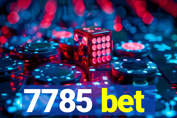 7785 bet