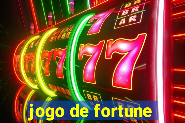 jogo de fortune