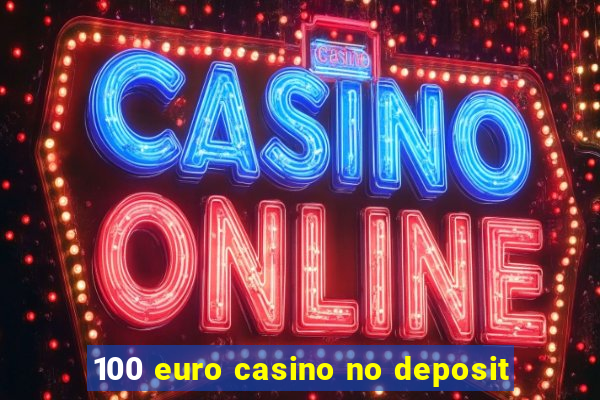 100 euro casino no deposit