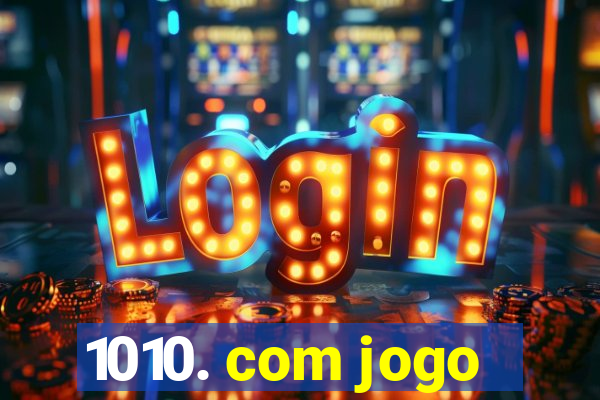 1010. com jogo