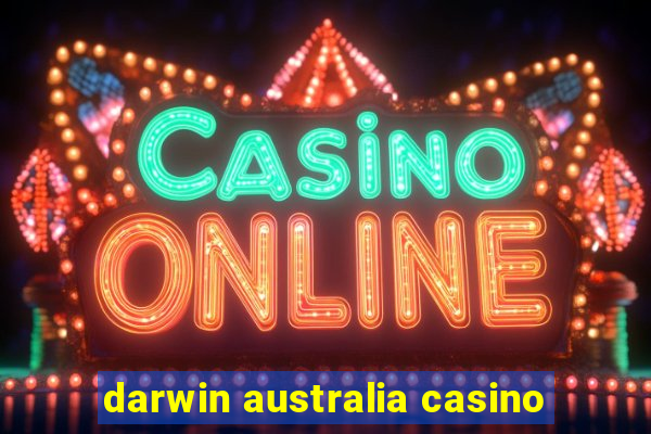 darwin australia casino