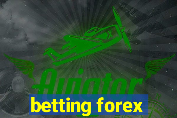 betting forex