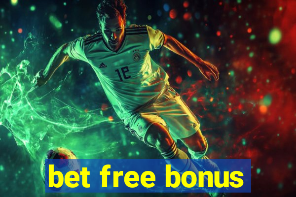 bet free bonus