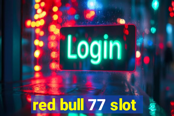 red bull 77 slot