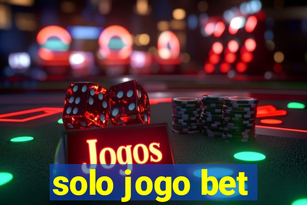 solo jogo bet