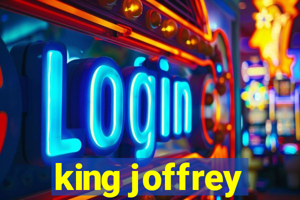 king joffrey