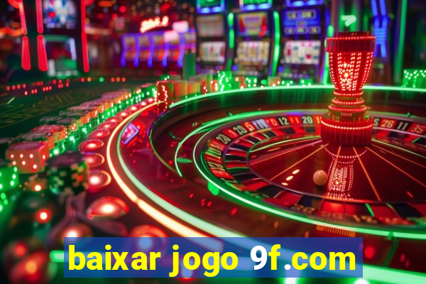 baixar jogo 9f.com