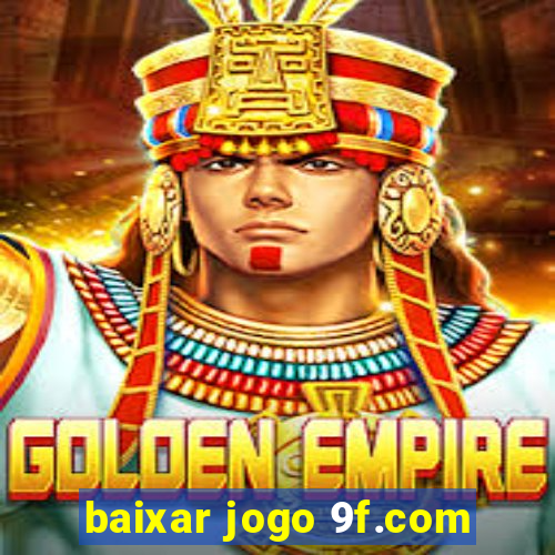 baixar jogo 9f.com