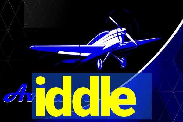 iddle