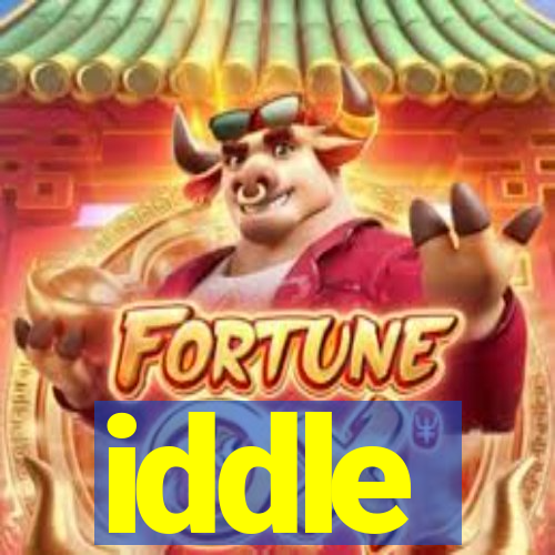 iddle