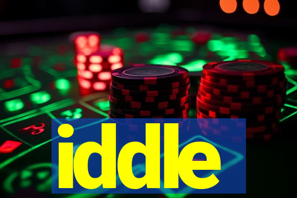 iddle