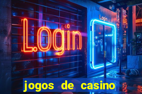 jogos de casino caca niqueis