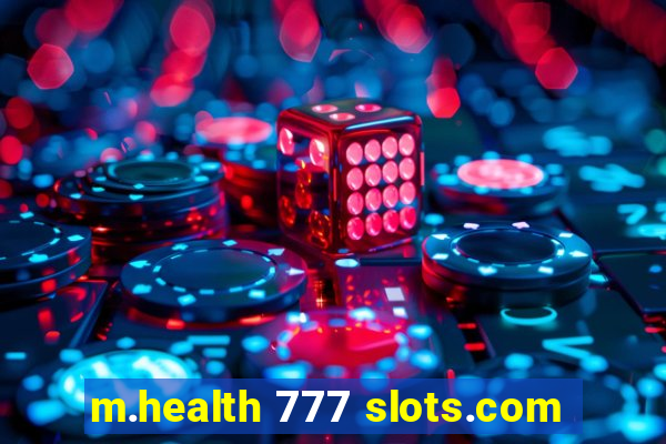 m.health 777 slots.com