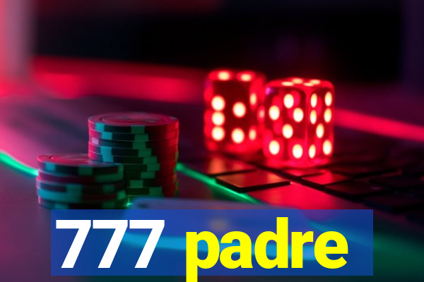 777 padre